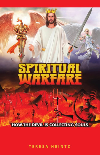 Spiritual Warfare How the Devil Is Collecting Souls