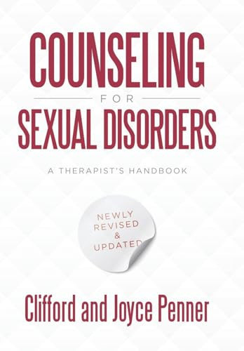 Counseling for Sexual Disorders A Therapist's Handbook Newly Revised &Updated