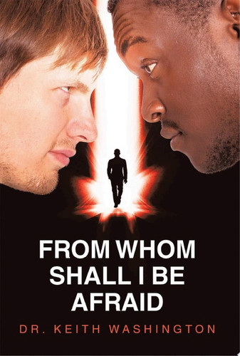 FROM WHOM SHALL I BE AFRAID