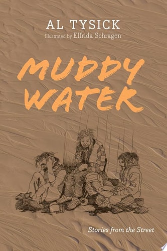 Muddy Water: Stories from the Street