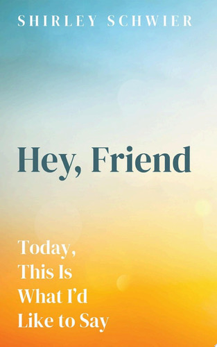 Hey, Friend