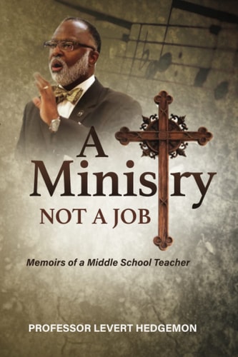 A Ministry Not a Job: Memoirs of a Middle School Teacher