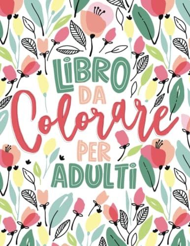 Libro da colorare per adulti (Italian Edition)