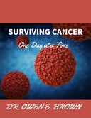 Surviving Cancer - One Day at a Time