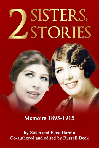 2 Sisters, 2 Stories: A recollection of childhood memories in Rushville, Indiana 1895-1920