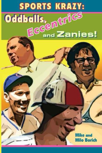 Sports Krazy: Oddball, Eccentrics and Zanies