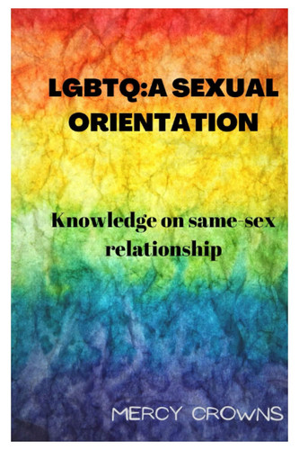 LGBTQ A Sexual Orientation: Knowledge on Same-Sex Relationship