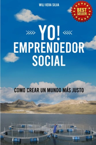 Yo! Emprendedor Social: Como Crear Un Mundo Mas Justo (Spanish Edition)
