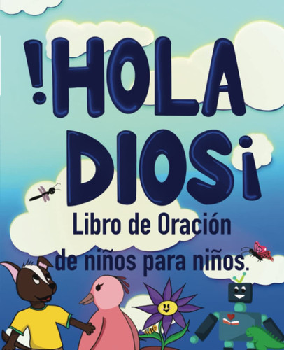 ¡Hola Dios!: Libro de Oración de niños para niños (Spanish Edition)