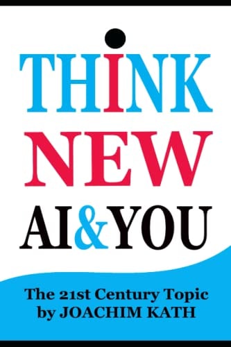 Think New AI & You The 21st Century Topic