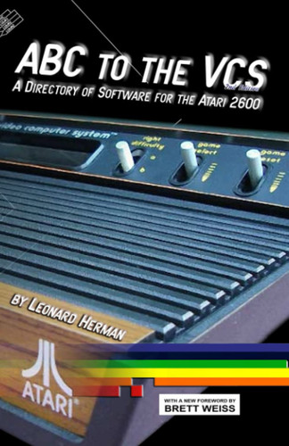 ABC To The VCS: A Directory of Software For the Atari 2600