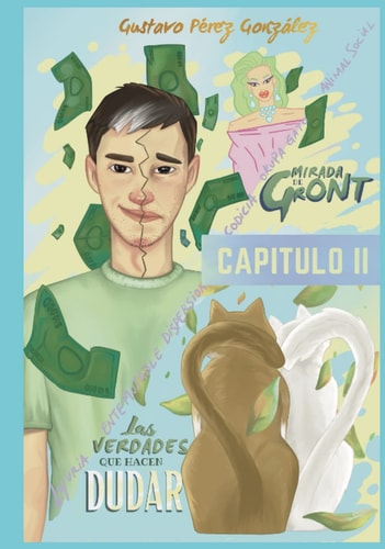 Mirada de Gront: Capitulo 2: Las verdades que hacen dudar (Spanish Edition)