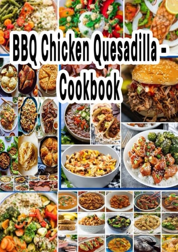 BBQ Chicken Quesadilla - Cookbook: This BBQ Chicken Quesadilla is a fun twist on traditional quesadillas. Made with chicken breast, BBQ sauce, cheese, red onion and cilantro on a high