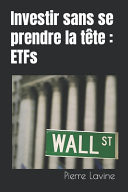 Investir sans se prendre la tête - ETFs