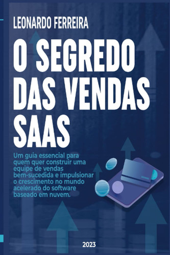 Segredo das Vendas SaaS (Portuguese Edition)