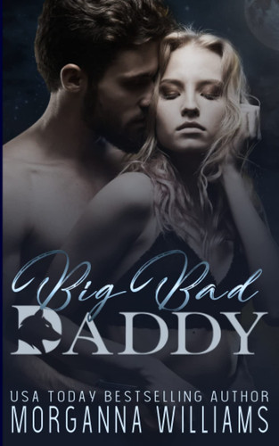 Big Bad Daddy (Wolf Creek Daddies)