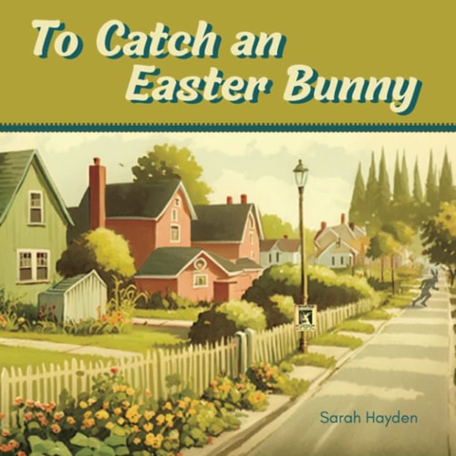 To Catch an Easter Bunny