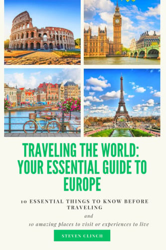 Traveling the World - Your Essential Guide to Europe