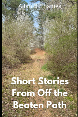 Short Stories from Off the Beaten Path