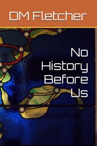No History Before Us