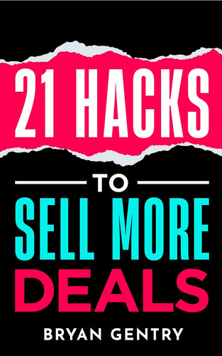 21 Hacks To Sell More Deals