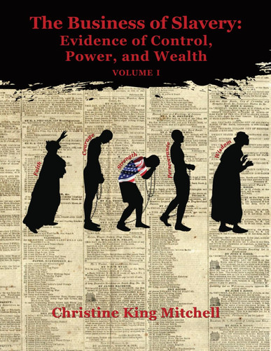 The Business of Slavery Evidence of Control, Power, and Wealth