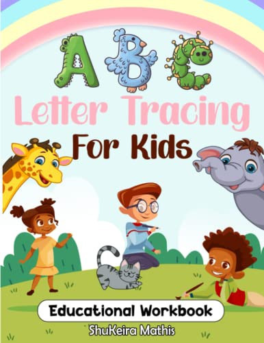 Letter Tracing For Kids Educational Workbook