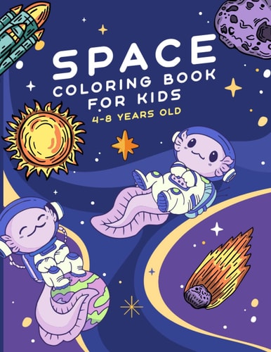 space coloring book for kids ages 4-8 years old: Spark Your Child's Imagination: A Cosmic Coloring Adventure for Kids 4-8 to Discover Planets, ... Aged 4-8, books about outer space for kids