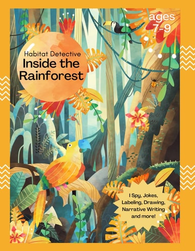 Habitat Detective: Inside the Rainforest: Rainforest Workbook for Kids 7-9, 50 Activities: I Spy, Narrative Writing, Riddles and Jokes (Science Workbooks)