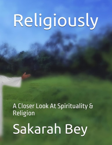 Religiously: A Closer Look At Spirituality & Religion
