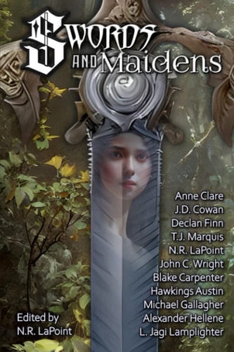 Swords and Maidens: Eleven Tales of Chivalry and Valor