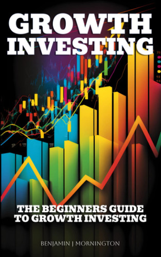 Growth Investing The Beginners Guide To Growth Investing