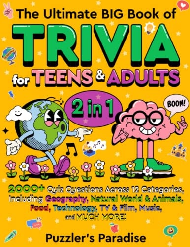 The Ultimate BIG BOOK of Trivia for Adults & Teens: 2000+ Quiz Questions Across 12 Categories, Including Geography, Natural World & Animals, Food, Technology, TV & Film, Music, and MORE!