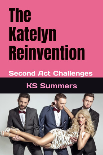 The Katelyn Reinvention: Second Act Challenges