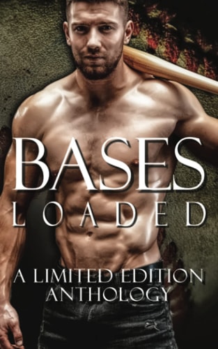 Bases Loaded: A Limited Edition Anthology