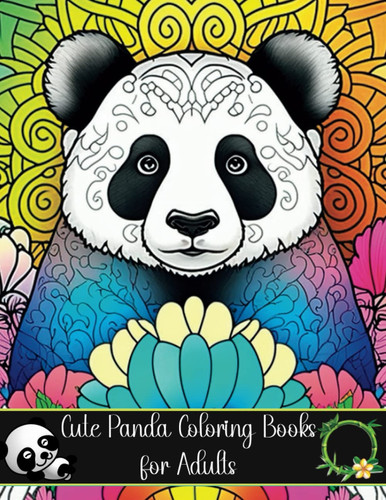 Cute Panda Coloring Books for Adults: Stress Relief & Relaxation for Adults-Kawaii & Beautiful Panda Gift,Perfect Birthday Present for Boys and Girls