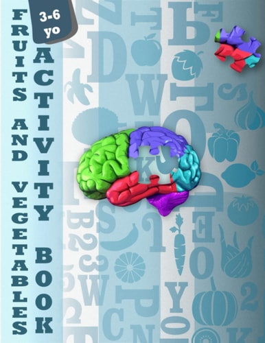 Fruits and Vegetables Activity Book for Children Ages 3-6
