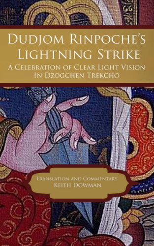 Dunjom Rinpoche's Lightning Strike - A Celebration of Clear Light Vision