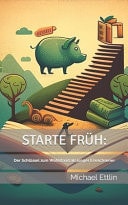 Starte früh - Der Schlüssel zum Wohlstand als junger Erwachsener