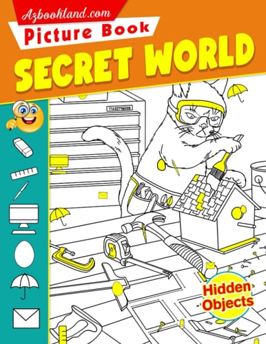 Secret World Hidden Objects Picture Book: Activity Book For All Ages | Seek and Find with 25 Pictures Inside | Improve Memory, Relax And Have Fun | Perfect Gift For Special Occasions