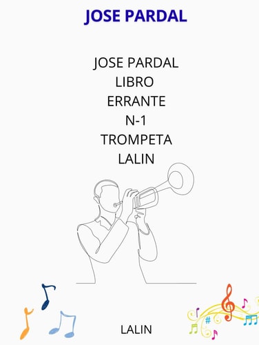 JOSE PARDAL LIBRO ERRANTE N-1 TROMPETA: LALIN (JOSE PARDAL LIBRO ERRANTE TROMPETA) (Spanish Edition)