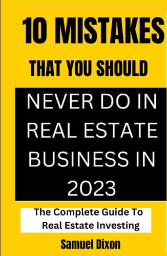 How to Be a Successful Real Estate: Top 10 Mistakes Agents Make When Marketing Real Estate|The Ultimate Beginner's Guide to Getting Started