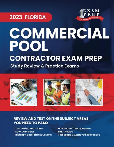 2023 Florida Commercial Pool Contractor Exam Prep: 2023 Study Review & Practice Exams