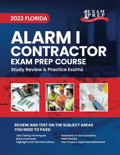 2023 Florida Alarm I Contractor Exam Prep: 2023 Study Review & Practice Exams