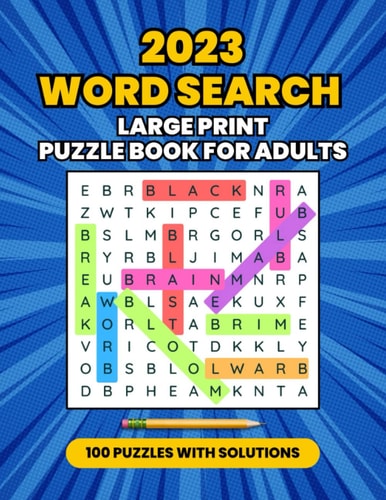 2023 Word Search Large Print Puzzle Book for Adults: 100 Large Print Word Search Puzzles with Solutions