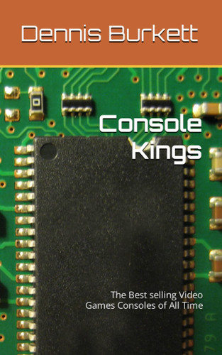 Console Kings: The Best selling Video Games Consoles of All Time