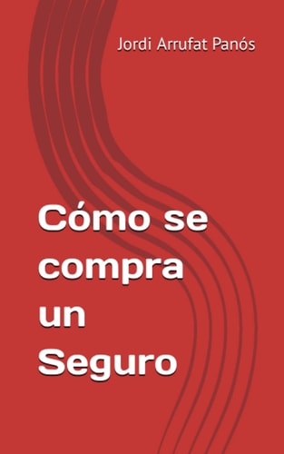 Cómo se compra un Seguro (Spanish Edition)