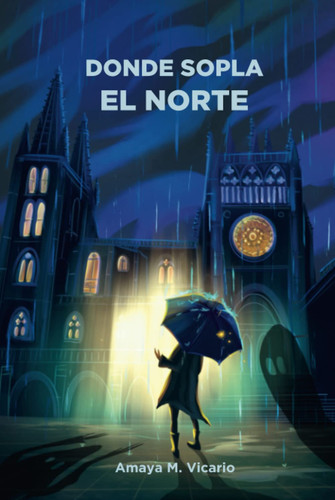 Donde sopla el norte: Misterio paranormal en Burgos (Spanish Edition)