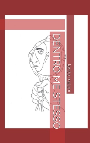 DENTRO ME STESSO (LE MIE POESIE) (Italian Edition)