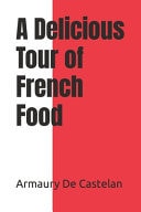 A Delicious Tour of French Food